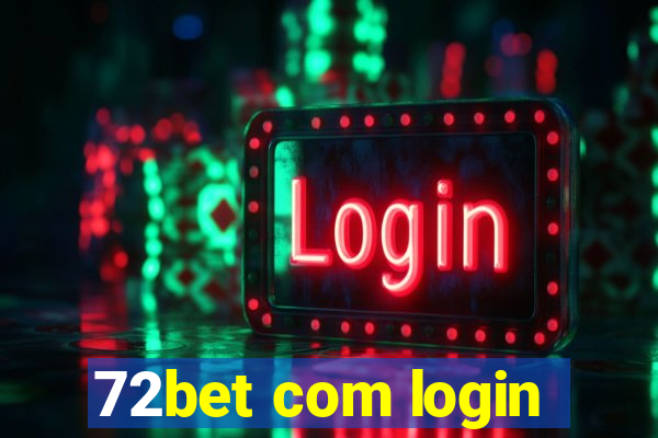 72bet com login